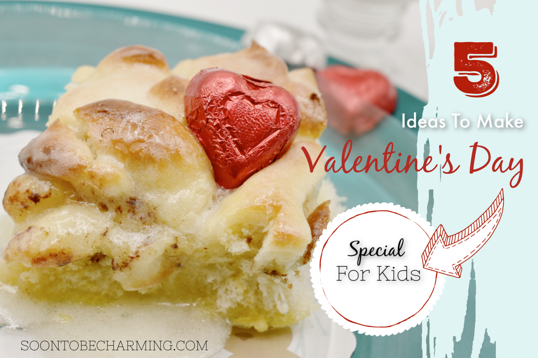 Make Valentine’s Day Special For The Kids